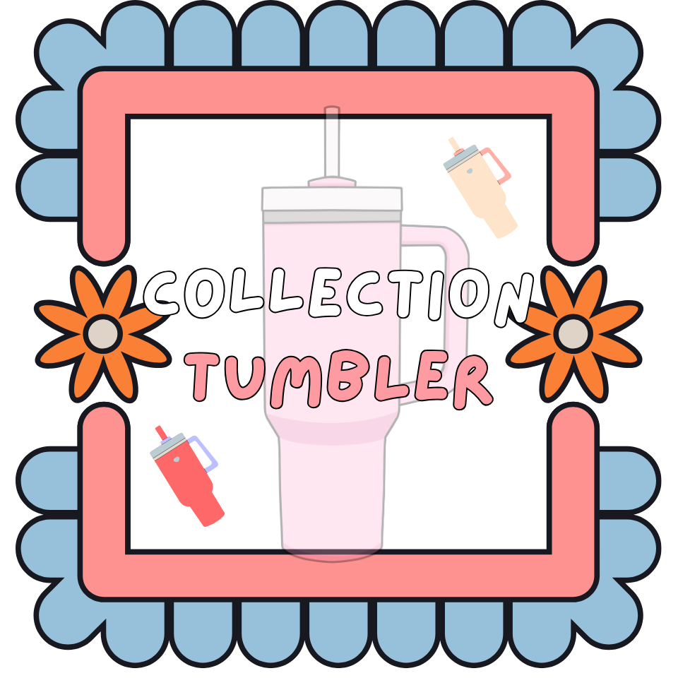 COLLECTION TUMBLER